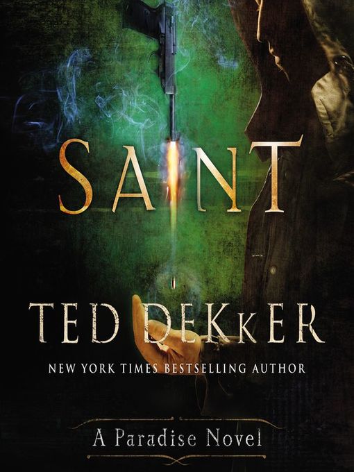 Title details for Saint: a Paradise Novel by Ted Dekker - Available